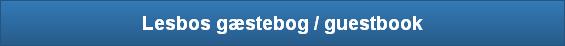 Lesbos gæstebog / guestbook